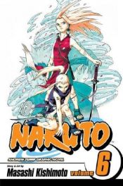 book cover of Naruto - Volume 6 by Masashi Kishimoto
