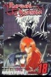 book cover of Rurouni Kenshin : Do You Still Bear The Scar? Vol. 18 (Rurouni Kenshin) by Nobuhiro Watsuki
