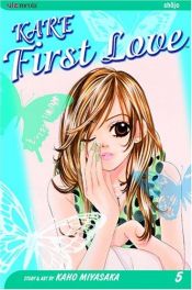book cover of Kare First Love: v. 5 (Kare First Love) by Miyasaka Kaho