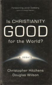 book cover of Is Christianity good for the world? by Christopher Hitchens
