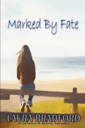 book cover of Marked By Fate by Laura Bradford