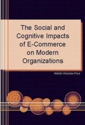 book cover of The Social and Cognitive Impacts of e-Commerce on Modern Organizations by Mehdi Khosrow-Pour