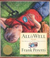 book cover of All is well : the miracle of Christmas in July by Frank E. Peretti