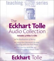 book cover of The Eckhart Tolle Audio Collection (The Power of Now Teaching Series) by Eckhart Tolle