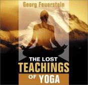 book cover of The Lost Teachings of Yoga by Georg Feuerstein