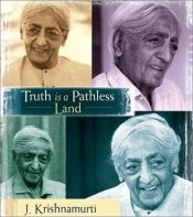 book cover of Truth Is a Pathless Land by Jiddu Krishnamurti