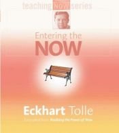 book cover of Entering the Now by Eckhart Tolle