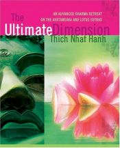 book cover of The Ultimate Dimension: An Advanced Dharma Retreat on the Avatamsaka and Lotus Sutras by Thich Nhat Hanh