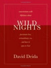 book cover of Wild Nights: Conversations with Mykonos about Passionate Love, Extraordinary Sex, and How to Open to God by David Deida