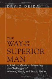 book cover of The way of the superior man by David Deida