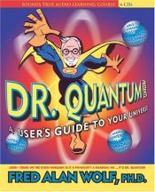 book cover of Dr. Quantum Presents: Meet the Real Creator - You! by Fred Alan Wolf