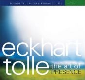 book cover of The Art of Presence by Eckhart Tolle