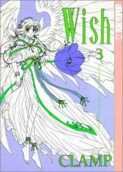 book cover of Wish Vol. 3 (Wish) by Clamp (manga artists)