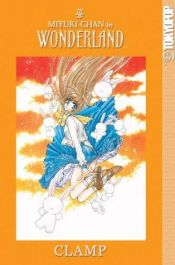 book cover of Miyukichan In The Wonderland/miyukichan En El Pais De Las Maravillas by Clamp (manga artists)