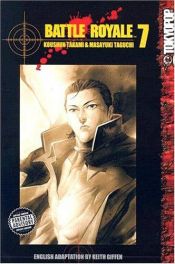 book cover of Battle Royale: Volume 7: v. 7 (Battle Royale) by Koushun Takami