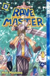 book cover of Rave Master (Rave Master (Graphic Novels)), Vol. 9 (Rave Master (Graphic Novels)) by Hiro Mashima