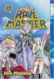 book cover of Rave Master, Volume 12 by Hiro Mashima