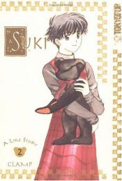 book cover of Suki (Suki Dakara Suki) Volume 2 by Clamp (manga artists)