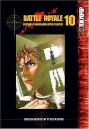 book cover of Battle Royale, Volume 10 by Koushun Takami