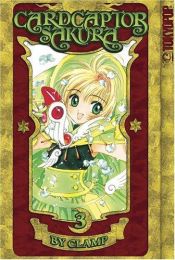 book cover of Cardcaptor Sakura 100% Authentic Manga, V.03 by Clamp (manga artists)