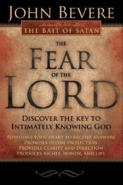 book cover of The Fear Of The Lord by John Bevere