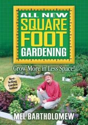 book cover of All New Square Foot Gardening by Mel Bartholomew
