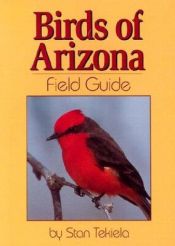 book cover of Birds of Arizona Field Guide (Our Nature Field Guides) by Stan Tekiela