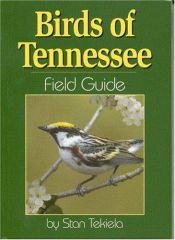 book cover of Birds of Tennessee Field Guide (Our Nature Field Guides) by Stan Tekiela