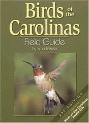 book cover of Birds of the Carolinas Field Guide, Second Edition: Companion to Birds of the Carolinas Audio CDs by Stan Tekiela