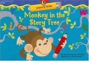 book cover of Monkey In The Story Tree (Learn to Write Lap Book) by Rozanne Lanczak Williams