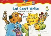 book cover of Cat Can't Write: A Cat and Dog Story (Learn to Write Readers) by Rozanne Lanczak Williams
