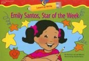 book cover of Emily Santos, Star Of The Week (Learn to Write Readers) by Rozanne Lanczak Williams