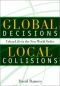 Global decisions, local collisions : urban life in the new world order