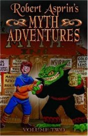 book cover of Myth Adventures Volume 2 [M.Y.T.H. Inc. Link, Myth-Nomers And Im-pervections, M.Y.T.H. Inc. In Action, Sweet Myth-tery Of Life, Myth-ion Improbable, Something M.Y.T.H. Inc.] by Robert Asprin
