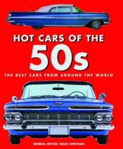 book cover of Hot Cars of the '50s: The Best Cars from Around the World (Rough and Tough) by Craig Cheetham