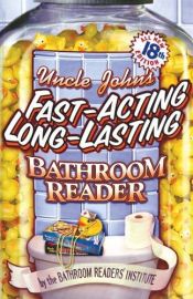book cover of Uncli John's Fast-Acting Long-Lasting Bathroom Reader by Bathroom Readers' Institute