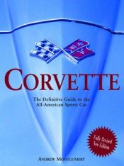 book cover of Corvette: The Definitive Guide to the All-American Sports Car by Andrew Montgomery