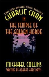 book cover of Charlie Chan in The Temple of the Golden Horde by Earl Derr Biggers|Michael Collins
