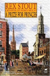 book cover of A Prize for Princes by Rex Stout