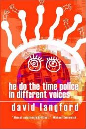 book cover of He Do the Time Police in Different Voices by David Langford
