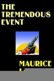 book cover of The Tremendous Event by Maurice Leblanc