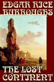 book cover of The Lost Continent by Эдгар Райс Берроуз