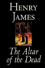 book cover of The Altar of The Dead by Henry James