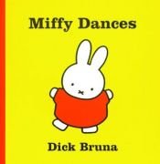 book cover of Miffy Dances (Miffy and Friends) by Dick Bruna