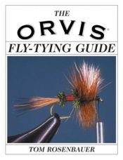 book cover of The Orvis Fly-Tying Guide by Tom Rosenbauer