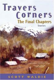 book cover of Travers Corners: The Final Chapters by Scott Waldie