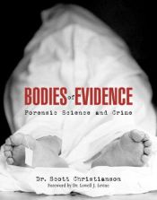 book cover of Bodies of Evidence: Forensic Science and Crime by Scott Christianson