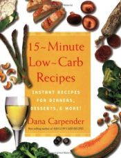 book cover of 15-Minute Low-Carb Recipes by Dana Carpender