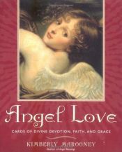 book cover of Angel Love Kit: Cards of Devine Devotion, Faith, and Grace [Boxed Set] by Jane Livingston