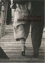 book cover of An Affair to Remember: The Greatest Love Stories of All Time by Megan Gressor